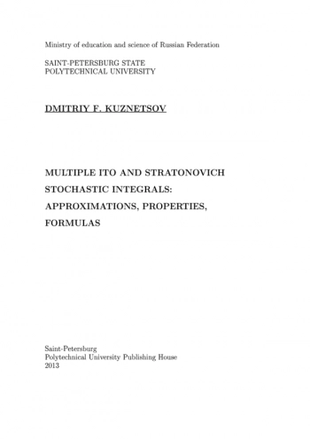 MULTIPLE ITO AND STRATONOVICH STOCHASTIC INTEGRALS: APPROXIMATIONS, PROPERTIES, FORMULAS